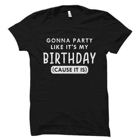 Gonna Party Like Its My Birthday Shirt Otzi Shirts