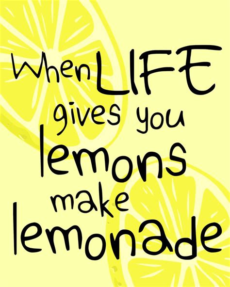 When Life Gives You Lemons Print Lemon Quotes Perfection Quotes Quotes