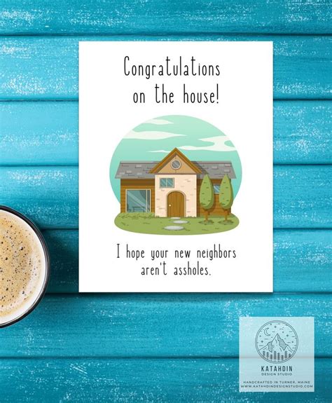 congrats and hope your new neighbors aren t a holes good luck card moving card congrats new