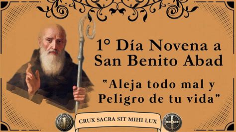 1° Dia Novena A San Benito Abad Aleja Todo Mal Y Peligro De Tu Vida