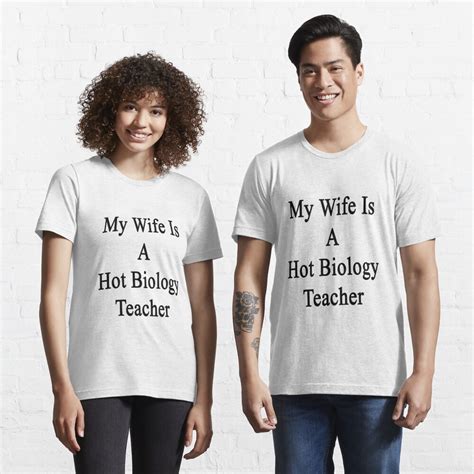 My Wife Is A Hot Biology Teacher T Shirt For Sale By Supernova23 Redbubble Biology T