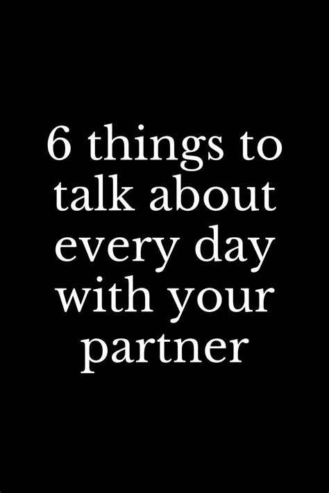 6 Things To Talk About Every Day With Your Partner Relationship Advice