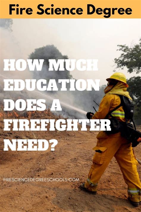 How Much Education Does A Firefighter Need Career Science Degree