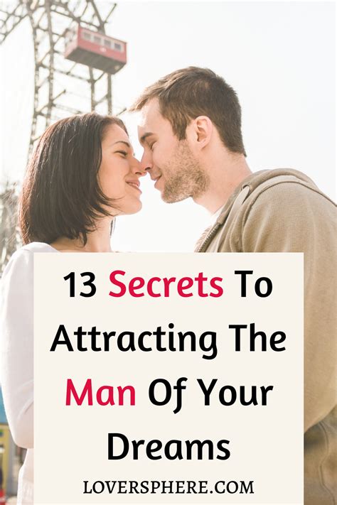 how to attract a man of your dreams 13 things he wish you knew