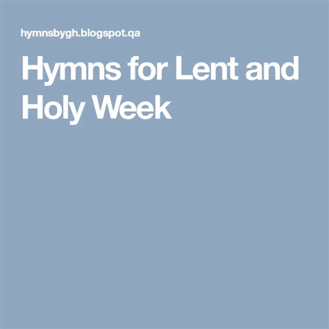 Hymns For Lent And Holy Week Hymn Lent Holy Week