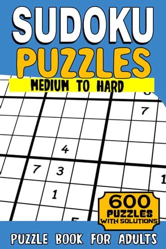 Sudoku Puzzle Book For Adults 600 Sudoku Medium To Hard Puzzles With Full 15513803247