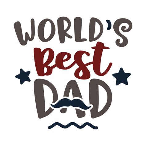 Worlds Best Dad Worlds Best Dad T Shirt Teepublic