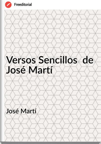 Versos Sencillos De José Martíjosé Martí Descargar Libropdf Epub