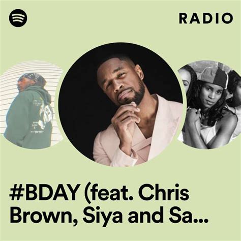 Bday Feat Chris Brown Siya And Sage The Gemini Radio Playlist By