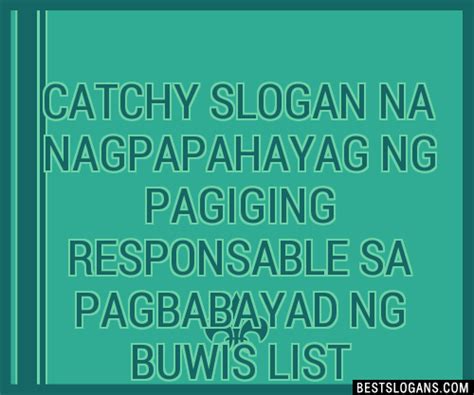 40 Catchy I Na Nagpapahayag Sa Pagiging Responsable Slogans List