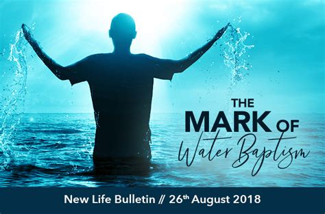 The Mark Of Water Baptism New Life Assembly Of God Church