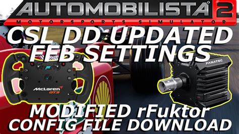 Automobilista Fanatec Csl Dd Updated Ffb Settings With Modified