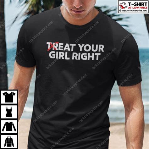 eat your girl right treat your girl right tee shirt shirtelephant office