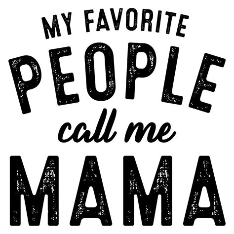 My Favorite People Call Me Mama By Ariodsgn Thehungryjpeg