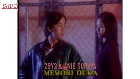 2by2 And Anis Suraya Memori Dukaofficial Music Video Youtube