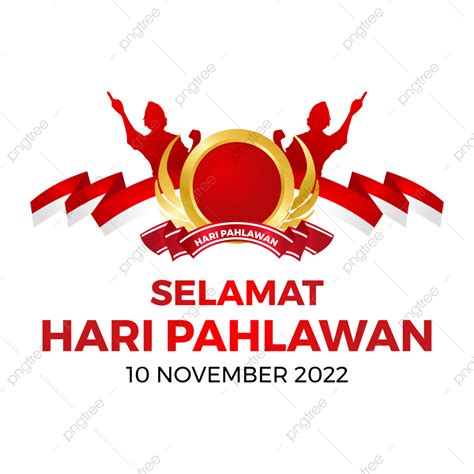 Selamat Hari Pahlawan 2022 Hari Pahlawan 2022 Tema Hari Pahlawan 2022