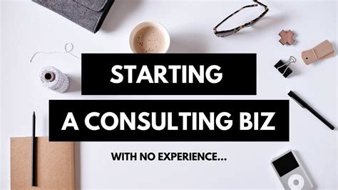 How To Start A Consulting Business With No Experience In 2021 Youtube