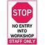 Stop No Entry Into Workshop Staff Only  Uniform Safety Signs
