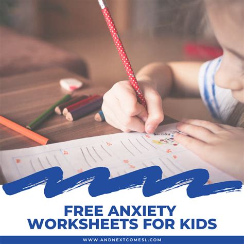 Free Anxiety Worksheets For Kids And Next Comes L Hyperlexia Resources
