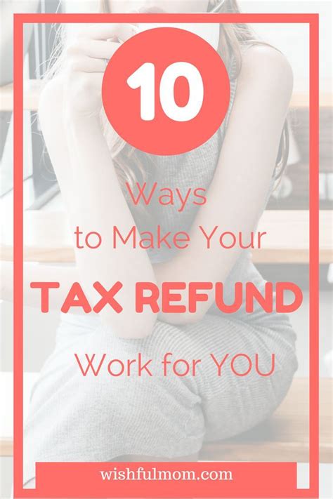 How To Make Your Tax Refund Work For You Tax Refund Blog Love Blog Biz