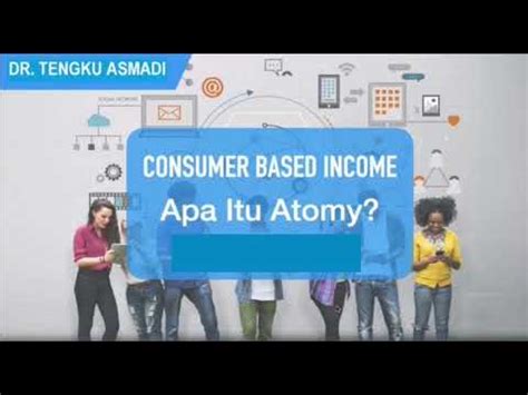 Apa Itu Consumer Based Income Atomy YouTube