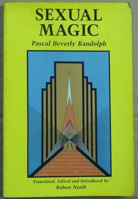 sexual magic paschal beverly randolph and edited translated robert north first edition thus