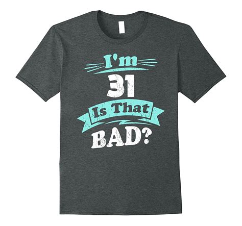 31st Birthday Shirt For Her Funny 31st Birthday Tee Shirt 4lvs