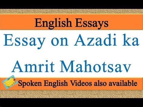 Write An Essay On Azadi Ka Amrit Mahotsav In English Essay Writing On Azadi Ka Amrit Mahotsav