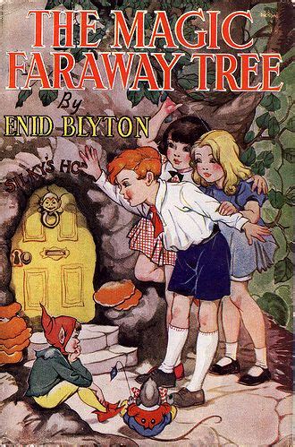 The Magic Faraway Tree By Enid Blyton The Magic Faraway Tree