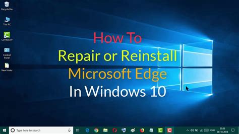 How To Repair Or Reinstall Microsoft Edge In Windows 10 Youtube