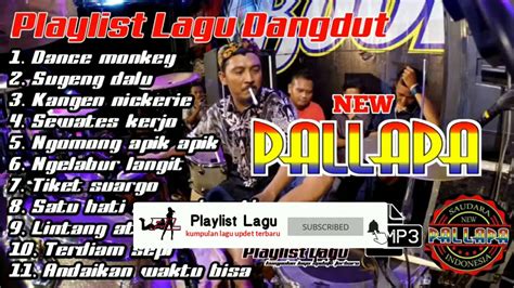 Select the following files that you wish to download or play stream, if you do not find them, please search only for artist, song, video title. DANGDUT KOPLO NEW PALAPA TERBARU 2020 FULL ALBUM - YouTube