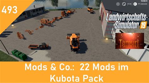 Ls19 Mods And Co 493 22 Mods Im Kubota Pack Mit Link Youtube