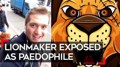 Full Lionmaker Exposed As Paedophile Youtube Info Youtube