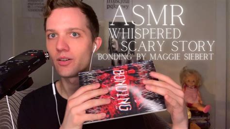 Asmr Whispered Scary Story Reading Bonding By Maggie Siebert Ear To Ear Male Whisper Youtube
