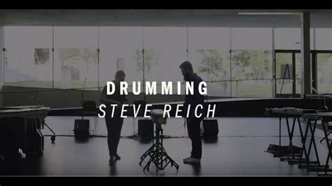 Drumming By Steve Reich Youtube