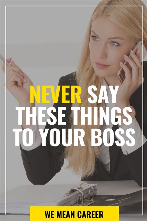 11 Things You Should Never Say To Your Boss Your Boss Bad Boss Communication Skills At Work
