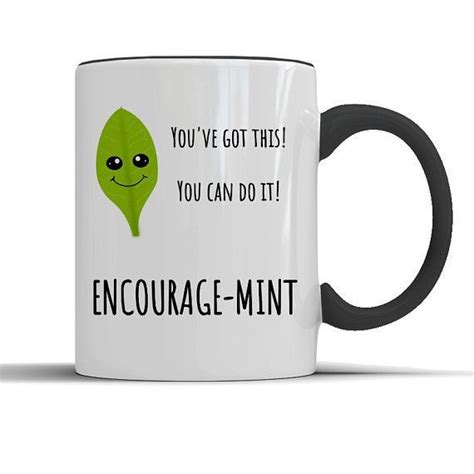 Encouragemint Funny Mug Encourage Mintencouragement