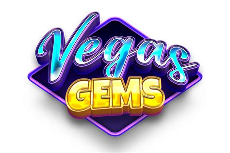 Check out the Most Lucrative Deals at Vegas Gems