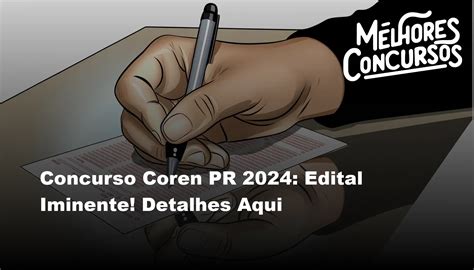 Concurso Coren PR 2024 Edital Iminente Detalhes Aqui