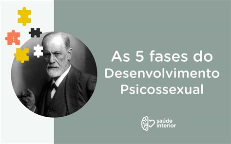 Desenvolvimento Psicossexual As 5 Fases De Freud Saúde Interior