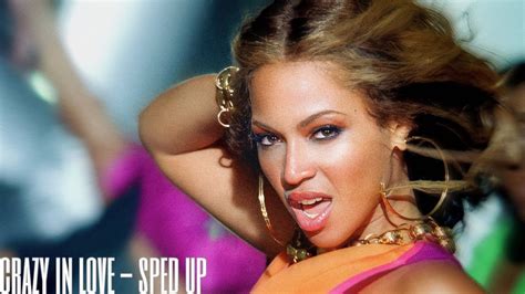Beyoncé Crazy In Love Sped Up Youtube Music