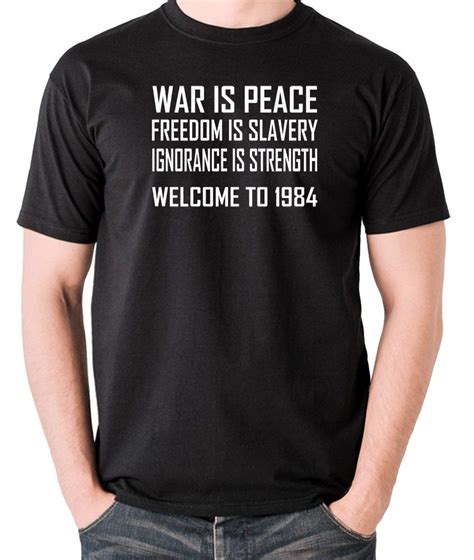 Inspired By George Orwells 1984 War Is Peace Freedom Is Slavery