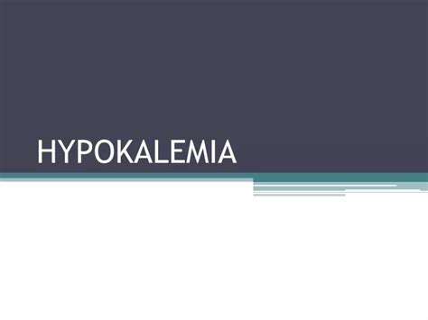 Ppt Hypokalemia Powerpoint Presentation Free Download Id469738