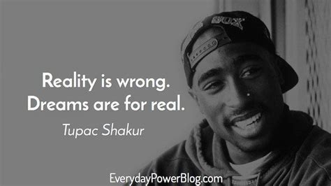 120 Tupac Quotes On Life Love And Being Real That Will Inspire You