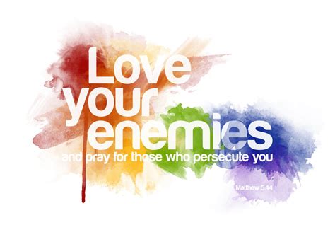 Meditations of my Heart: Love Your Enemies