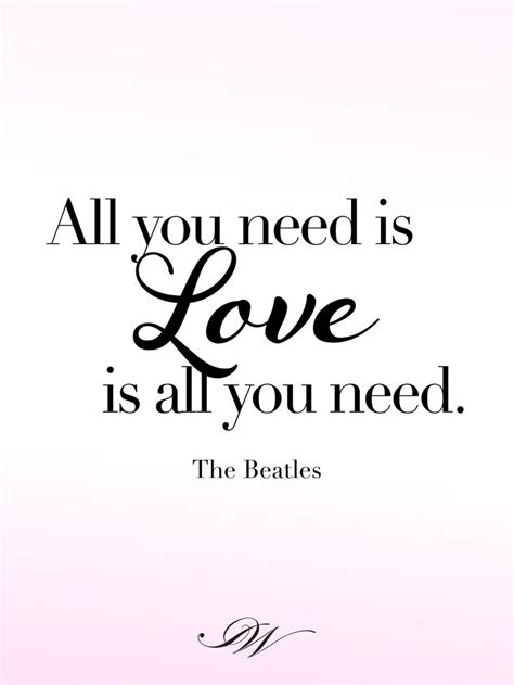 All You Need Is Love Love Is All You Need The Beatles Romantic