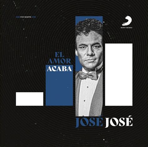 Celebra El Legado Musical De JosÉ JosÉ Con La VersiÓn Revisitada De Su