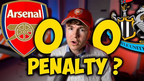 arsenal newcastle 0 0 il y avait penalty youtube