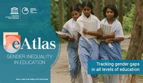 Uis Launches Eatlas Of Gender Inequality In Education Unesco Uis