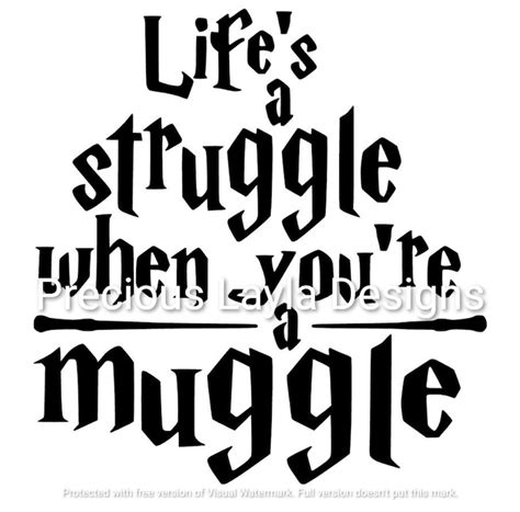 Lifes A Struggle When Your A Muggle Harry Potter Verse Etsy